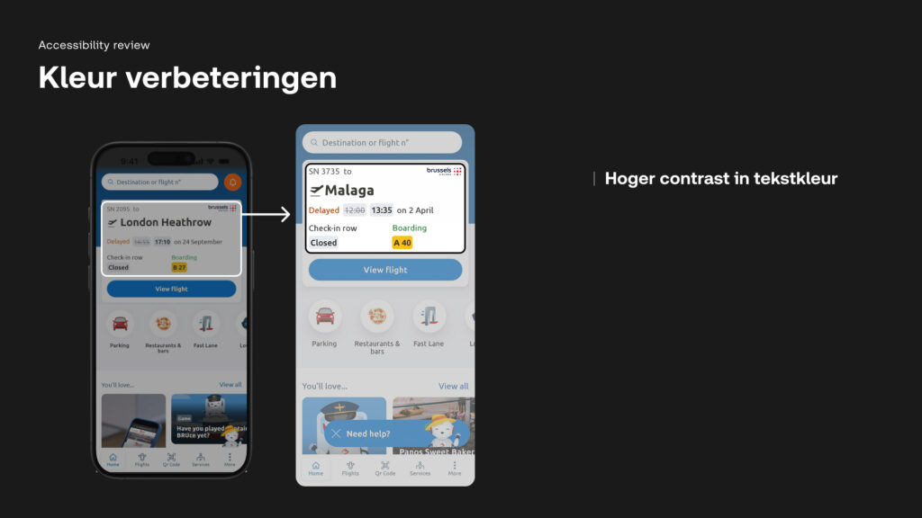 Een toegankelijkheidsscan van de Brussels Airport app met de titel 'Kleur verbeteringen'. De afbeelding toont aan de linkerkant de huidige interface met contrastproblemen (gemarkeerd met rode cirkels) en in het midden een verbeterd ontwerp. Aan de rechterkant staat de tekst 'Hoger contrast in tekstkleur', wat aangeeft dat de kleuren zijn aangepast om te voldoen aan de WCAG-normen voor leesbaarheid.