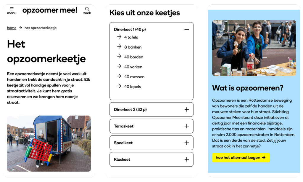 Drie screenshots van de mobiele website van Opzoomer Mee. De eerste toont de pagina over 'Het opzoomerkeetje'. De tweede is een keetjes-bestelformulier. De derde is een pagina die uitlegt wat 'opzoomeren' is.