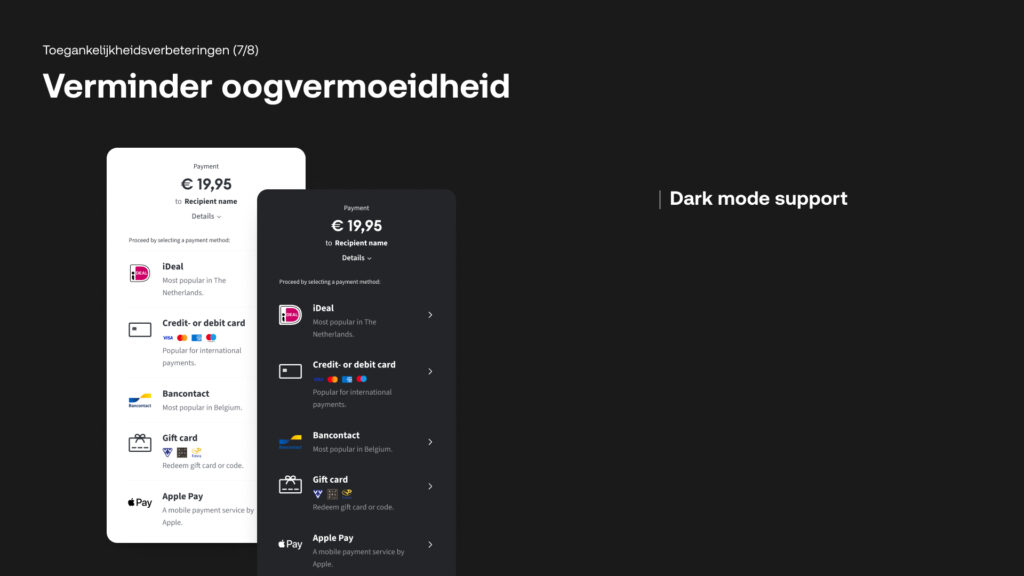 Presentatie over toegankelijkheidsverbeteringen met de titel 'Verminder oogvermoeidheid'. De afbeelding toont twee versies van de interface: een lichte modus en een donkere modus (dark mode), bedoeld om de belasting van de ogen te verminderen in omgevingen met weinig licht.
